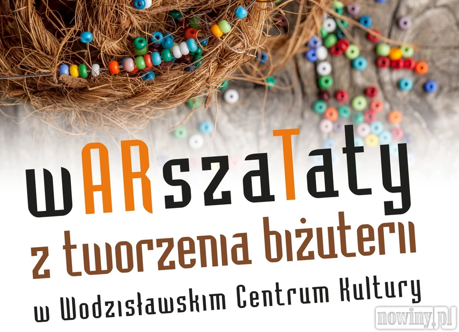 Będą uczyć robienia własnej biżuterii